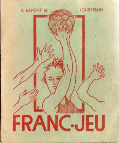 Scouting - R. LAFONT & J. JOUSSELLIN - Franc-jeu - Jeux pour le scoutisme