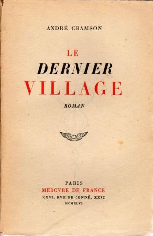 Mercure de France - André CHAMSON - Le Dernier village