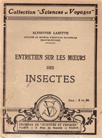 Sciences et techniques - Alphonse LABITTE - Entretien sur les moeurs des insectes - Leur intelligence, leur utilité