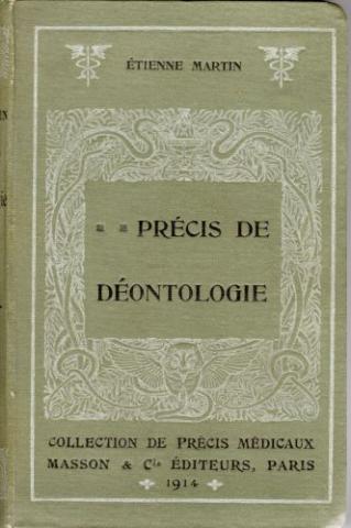 Medizin - Étienne MARTIN - Précis de déontologie et de médecine professionnelle