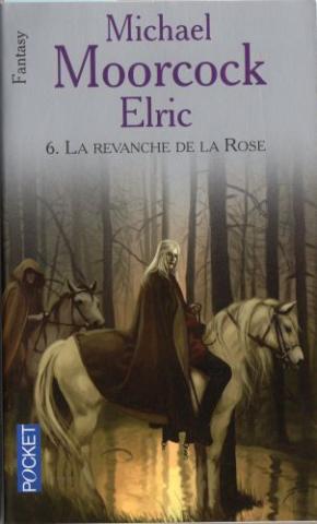 POCKET Science-Fiction/Fantasy n° 5532 - Michael MOORCOCK - Elric - 6 - La Revanche de la Rose