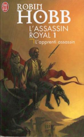 J'AI LU Science-Fiction/Fantasy/Fantastique n° 5632 - Robin HOBB - L'Assassin royal - 1 - L'Apprenti assassin