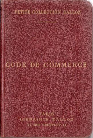 Recht und Gerechtigkeit - Henry BOURDEAUX - Code de commerce suivi des lois commerciales et industrielles avec annotations d'après la doctrine et la jurisprudence