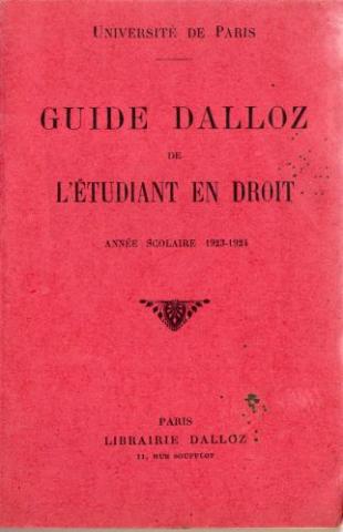 Recht und Gerechtigkeit - COLLECTIF - Guide Dalloz de l'étudiant en droit - Université de Paris - 1923-1924