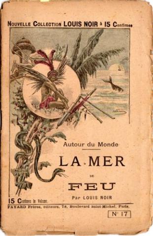 Fayard Collection Louis Noir n° 17 - Louis NOIR - Autour du monde - La Mer de feu