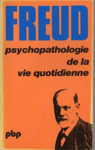 Sciences humaines et sociales - Sigmund FREUD - Psychopathologie de la vie quotidienne