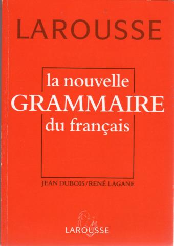 Sprache, Wörterbuch, Sprachen - Jean DUBOIS & René LAGANE - La Nouvelle grammaire du français