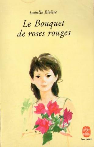 Livre de Poche n° 2524 - Isabelle RIVIÈRE - Le Bouquet de roses rouges
