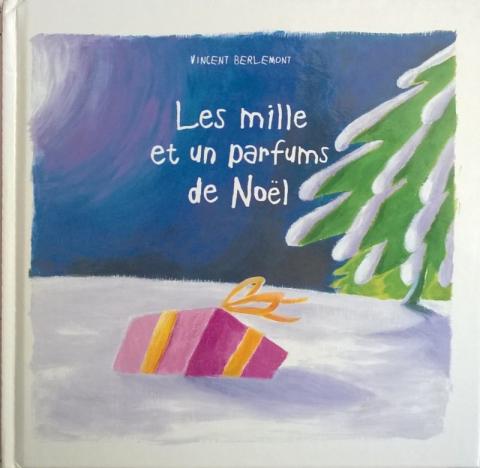 Éveil & Jeux - Vincent BERLEMONT - Les Mille et un parfums de Noël