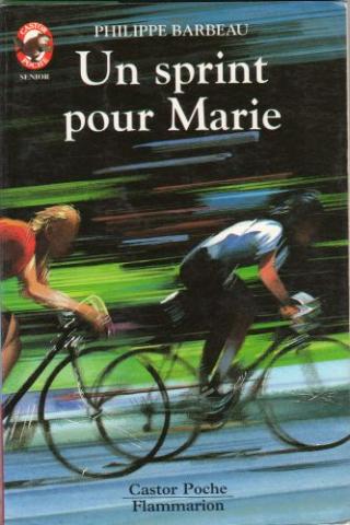 Flammarion Castor Poche n° 479 - Philippe BARBEAU - Un Sprint pour Marie