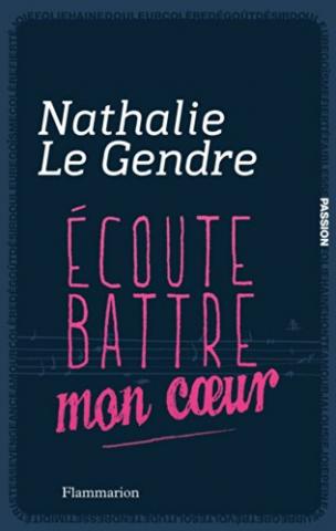 Flammarion Émotion n° 5 - Nathalie LE GENDRE - Écoute battre mon cœur
