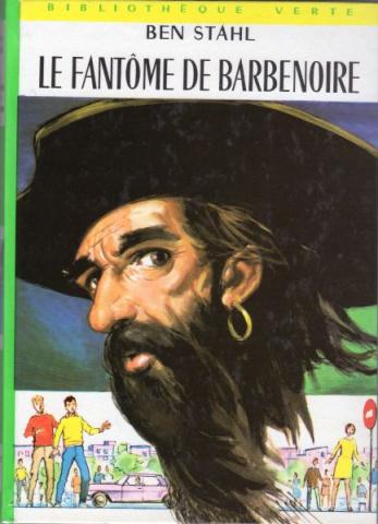 Hachette Bibliothèque Verte - Ben STAHL - Le Fantôme de Barbenoire