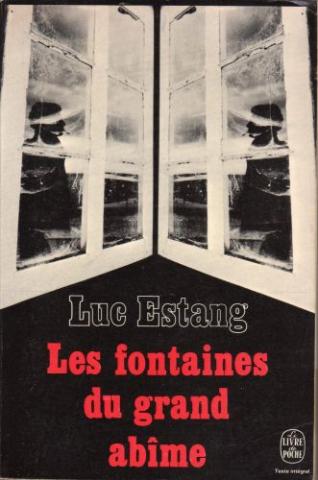 Livre de Poche n° 3191 - Luc ESTANG - Charges d'âmes - 3 - Les Fontaines du grand abîme