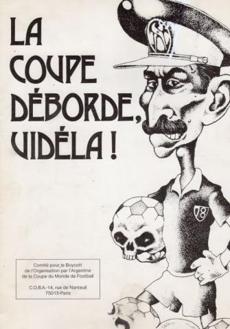  -  - C.O.B.A. - Comité pour le Boycott de l'Organisation par l'Argentine de la Coupe du Monde de Football - La Coupe déborde, Vidéla ! - portfolio