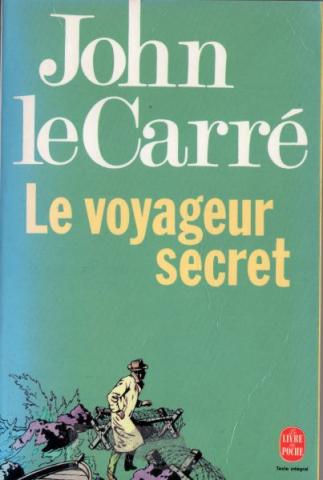 LIVRE DE POCHE n° 9559 - John LE CARRÉ - Le Voyageur secret