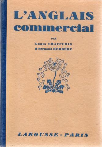 Sprache, Wörterbuch, Sprachen - Louis CHAFFURIN & Fernand HERBERT - L'Anglais commercial