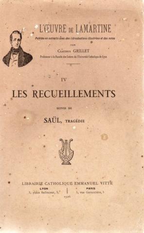 Emmanuel Vitte - Alphonse de LAMARTINE - L'Œuvre de Lamartine - IV - Les Recueillements suivis de Saül, tragédie