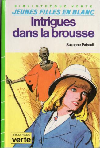 Hachette Bibliothèque Verte - Suzanne PAIRAULT - Intrigues dans la brousse