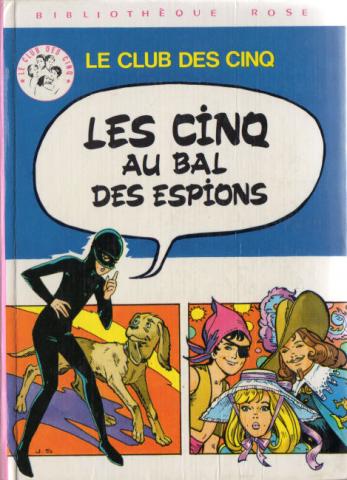HACHETTE Bibliothèque Rose - Le Club des Cinq - Enid BLYTON & Claude VOILIER - Le Club des Cinq - Les Cinq au bal des espions