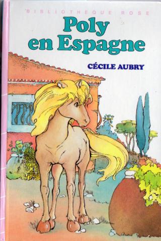 Hachette Bibliothèque Rose - Cécile AUBRY - Poly en Espagne