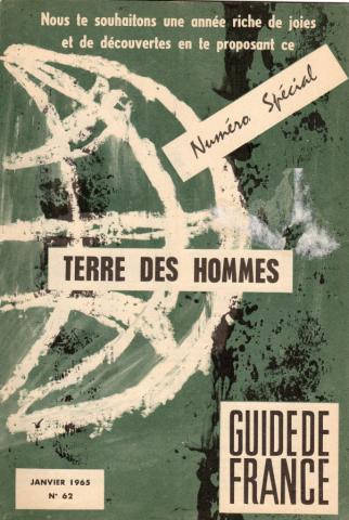 Scouting -  - Guide de France n° 62 - janvier 1965 - Numéro spécial Terre des hommes