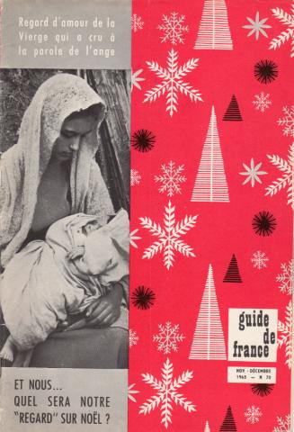 Scouting -  - Guide de France n° 70 - novembre-décembre 1965 - Regard d'amour de la Vierge qui a cru à la parole de l'ange/Et nous, quel sera notre regard sur Noël ?