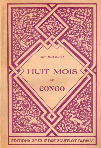 SPES - Auguste MAÎTREJEAN - Huit mois au Congo