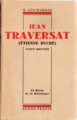 Scouting - R. GUICHARDAN - Jean Traversat (Étienne Duché) - Scout-Routier - Un héros de la Résistance