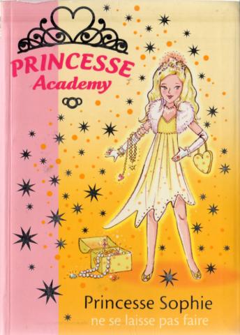 Hachette Bibliothèque Rose - Vivian FRENCH - Princesse Academy - Princesse Sophie ne se laisse pas faire