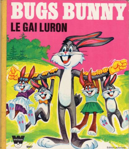LOONEY TUNES - Alfred V. AHO, Ravi SETHI, Jeffrey D. ULLMAN - Bugs Bunny - Le Gai luron