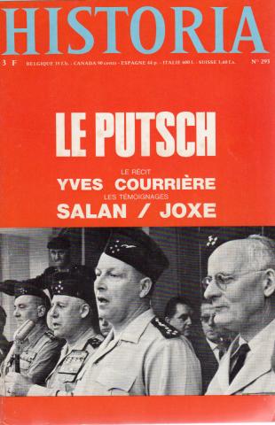 Historia n° 293 -  - Historia n° 293 - avril 1971 - Le Putsch : le récit (Yves Courrière), les témoignages (Salan/Joxe)