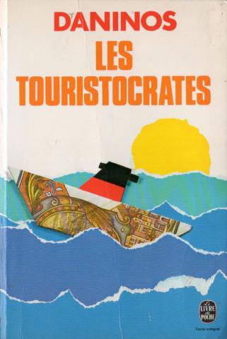 Livre de Poche n° 4761 - Pierre DANINOS - Les Touristocrates