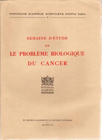 Medizin -  - Semaine d'étude sur le problème biologique du cancer