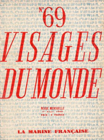 Geographie, Reisen - Zeitschriften -  - Visages du Monde n° 69 - 01/04/1940 - La Marine Française