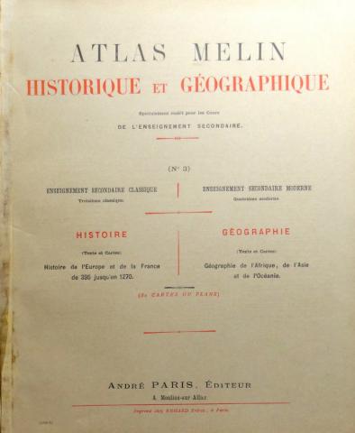 Livres scolaires - Histoire-Géographie -  - Atlas Melin historique et géographique spécialement établi pour les Cours de l'Enseignement Secondaire - N° 3