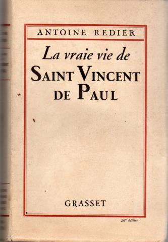 Christentum und Katholizismus - Antoine REDIER - La Vraie vie de Saint Vincent de Paul
