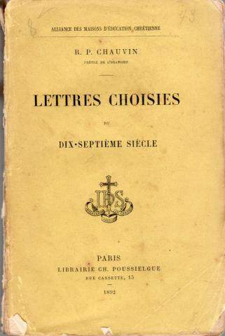 Livres scolaires - Français - R. P. CHAUVIN - Lettres choisies du dix-septième siècle avec une introduction des notices et des notes