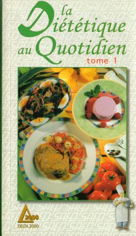 Küche, Gastronomie - Anne NOËL & François TRIBY - La Diététique au quotidien pour garder ou retrouver la ligne - tome 1