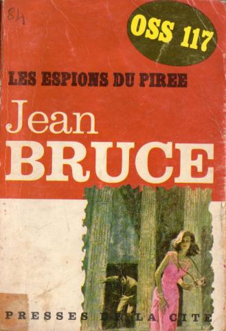 PRESSES DE LA CITÉ Jean BRUCE (dos blanc 1959-X) n° 158 - Jean BRUCE - OSS 117 - Les Espions du Pirée