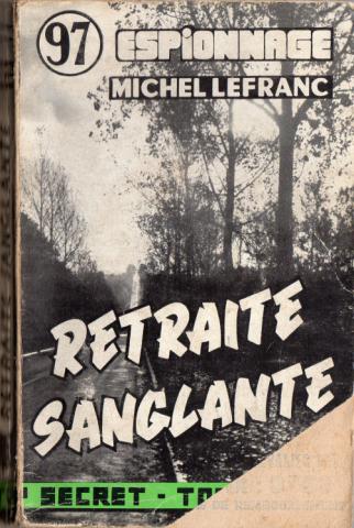 ATLANTIC Espionnage - Le Canadien n° 97 - Michel LEFRANC - Retraite sanglante