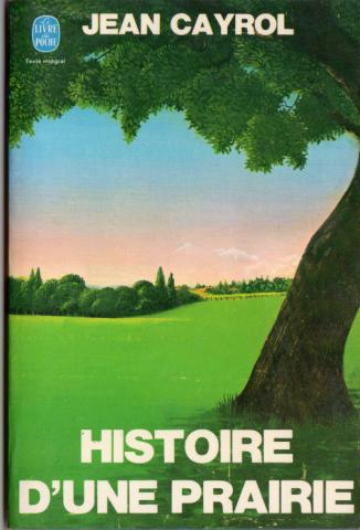 Livre de Poche n° 4985 - Jean CAYROL - Histoire d'une prairie