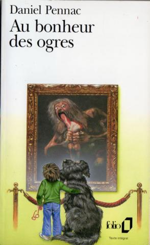 GALLIMARD Folio n° 1972 - Daniel PENNAC - Au bonheur des ogres