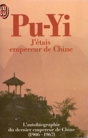 J'ai Lu n° 2327 - PU-YI - J'étais empereur de Chine - L'autobiographie du dernier empereur de Chine (1906-1967)