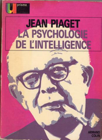 Sciences humaines et sociales - Jean PIAGET - La Psychologie de l'intelligence