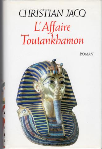 Grand Livre du Mois - Christian JACQ - L'Affaire Toutankhamon
