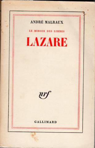 Gallimard nrf - André MALRAUX - Le Miroir des limbes - Lazare