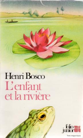 Gallimard Folio junior n° 99 - Henri BOSCO - L'Enfant et la rivière