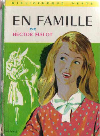 Hachette Bibliothèque Verte - Hector MALOT - En famille
