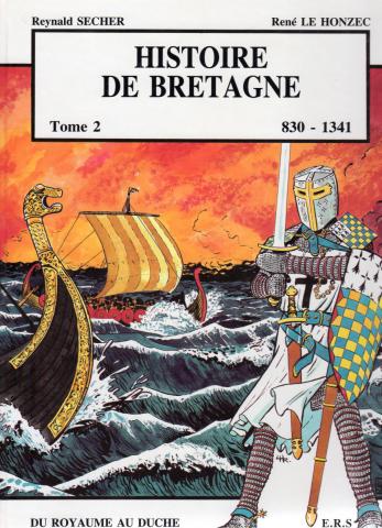 HISTOIRE DE BRETAGNE n° 2 - René LE HONZEC - Histoire de Bretagne - 2 - 830-1341 - Du Royaume au Duché