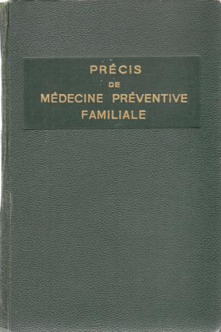 Medizin - Dr Henry HADDAD - Précis de médecine préventive familiale et des soins médicaux d'urgence